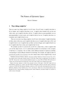 The Nature of Epistemic Space David J. Chalmers Ways things might be1  1