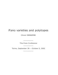 Fano varieties and polytopes Olivier DEBARRE ————— The Fano Conference —————