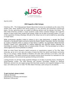 April 24, 2015  USG Supports a Safe Campus Columbus, OH – The Undergraduate Student Government serves its constituents as the voice of the student body. Many students hold strong opinions on very sensitive and someti
