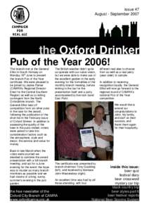 issue 47 August - September 2007 the Oxford Drinker Pub of the Year 2006! The branch met at the General