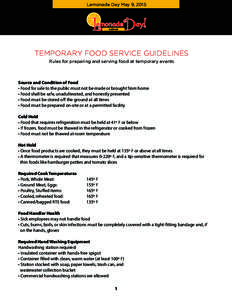 Lemonade Day May 9, 2015  TEMPORARY FOOD SERVICE GUIDELINES Rules for preparing and serving food at temporary events  Source and Condition of Food