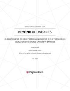 ENVISIONING VIRGINIA TECH  BEYOND BOUNDARIES CHARACTERISTICS OF HIGHLY RANKED UNIVERSITIES IN THE TIMES HIGHER EDUCATION (THE) WORLD UNIVERISTY RANKINGS PREPARED BY: