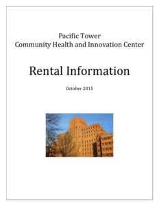 Pacific Tower Community Health and Innovation Center Rental Information October 2015