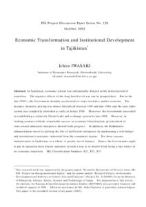 PIE Project Discussion Paper Series No. 120 October, 2002 Economic Transformation and Institutional Development in Tajikistan *