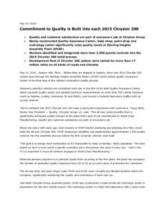 May 14, 2014  Commitment to Quality is Built into each 2015 Chrysler 200   Quality and customer satisfaction are part of everyone’s job at Chrysler Group