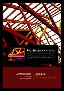 Roof Erector’s Handbook Erector For the installation and bracing of pre-fabricated timber roof trusses