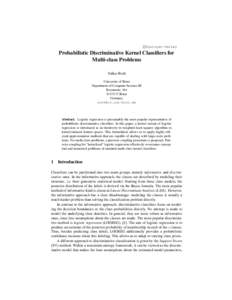 c 
Springer-Verlag Probabilistic Discriminative Kernel Classifiers for Multi-class Problems Volker Roth