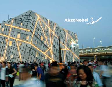 Creating the future since 1646  Welcome to AkzoNobel We’re a leading global producer of paints, coatings and specialty chemicals. Chances are we’ve already met, you just didn’t know it at