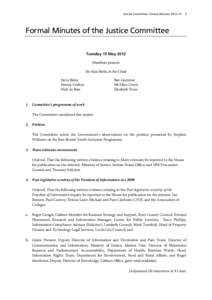 Justice Committee: Formal Minutes 2012–13  1 Formal Minutes of the Justice Committee Tuesday 15 May 2012