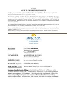 NOTICE NOTE TO PROSPECTIVE APPLICANTS Thank you for your interest in employment at Montana State University Billings! We welcome your application materials and appreciate your desire to work at MSU Billings. The screenin