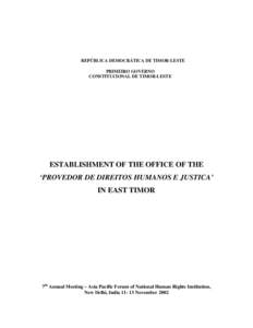 ESTABLISHMENT OF THE OFFICE OF THE
‘PROVEDOR DE DIREITOS HUMANOS E JUSTICA’
IN EAST TIMOR