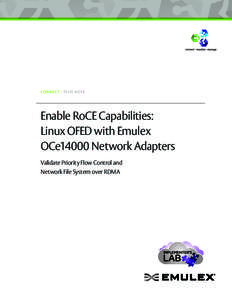 CONNECT - TECH N OTE  Enable RoCE Capabilities: Linux OFED with Emulex OCe14000 Network Adapters Validate Priority Flow Control and