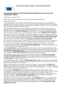 European Commission - Speech - [Check Against Delivery]  Commission Statement: EU framework for democracy, rule of law and fundamental rights Strasbourg, 12 February 2015 Speech of First Vice-President Frans Timmermans t