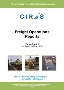 The rail industry’s confidential reporting system  Freight Operations Reports Period 1 andApril - 26 May 2012)