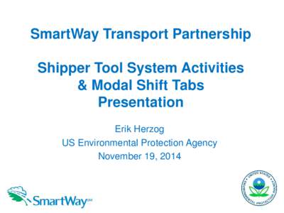 SmartWay Transport Partnership: Shipper Tool System Activities & Modal Shift Tabs - Presentation (November 19, 2014)