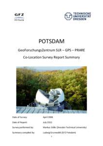 POTSDAM GeoForschungsZentrum SLR – GPS – PRARE Co-Location Survey Report Summary Date of Survey: