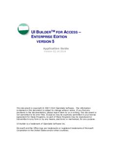 UI BUILDERTM FOR ACCESS – ENTERPRISE EDITION VERSION 5 Application Guide Version