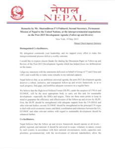 NEPAL Remarks by Mr. Shatrudhwan P S Pokharel, Second Secretary, Permanent Mission of Nepal to the United Nations, at the intergovernmental negotiations on the Post-2015 Development Agenda {Follow-up and Review) New York