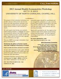 www.healtheconometrics.org  Call for papers 2013 Annual Health Econometrics Workshop OCT 3 - 5, 2013