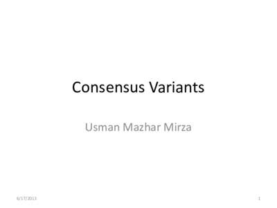 Consensus Variants Usman Mazhar Mirza