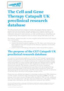 The Cell and Gene Therapy Catapult UK preclinical research database The UK preclinical research database includes cell and gene therapy research projects that the Cell and Gene Therapy Catapult (CGT Catapult) considers t