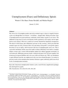 Unemployment (Fears) and Deflationary Spirals Wouter J. Den Haan, Pontus Rendahl, and Markus Riegler† January 19, 2016 Abstract The interaction of incomplete markets and sticky nominal wages is shown to magnify busines