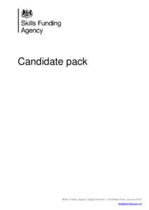Candidate pack  Skills Funding Agency Digital Services – Candidate Pack, January 2015 sfadigital.blog.gov.uk  Contents
