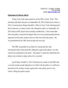 CONTACT: GLORIA ALLRED[removed]Email: [removed] Statement of Gloria Allred Today I met with representatives of the NFL in New York. This