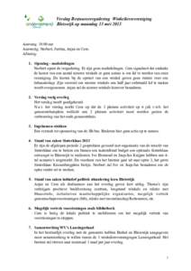 Verslag Bestuursvergadering Winkeliersvereniging Bleiswijk op maandag 13 mei 2013 Aanvanguur Aanwezig: Norbert, Jurrina, Arjan en Cees. Afwezig: