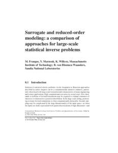 Surrogate and reduced-order modeling: a comparison of approaches for large-scale statistical inverse problems M. Frangos, Y. Marzouk, K. Willcox, Massachusetts Institute of Technology; B. van Bloemen Waanders,