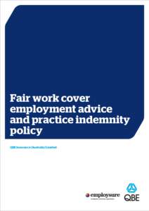 Fair work cover employment advice and practice indemnity policy QBE Insurance (Australia) Limited