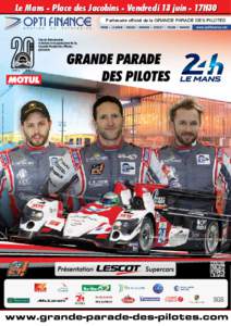 Le Mans - Place des Jacobins - Vendredi 13 juin - 17H30 Partenaire officiel de la GRANDE PARADE DES PILOTES Classic Automotive créateur et organisateur de la Grande Parade des Pilotes