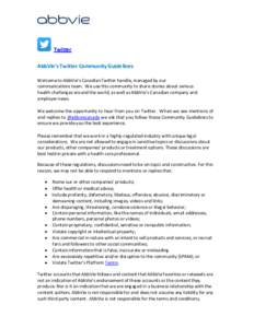 Twitter AbbVie’s Twitter Community Guidelines Welcome to AbbVie’s Canadian Twitter handle, managed by our communications team. We use this community to share stories about serious health challenges around the world, 