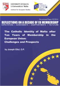 Occasional Paper[removed]The Catholic Identity of Malta after Ten Years of Membership in the European Union: Challenges and Prospects