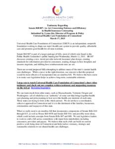 Testimony Regarding Senate Bill 807: An Act Concerning Fairness and Efficiency in Health Insurance Cotnracting Submitted by Lynne Ide, Director of Program & Policy Universal Health Care Foundation of Connecticut March 17