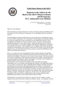 United States Mission to the OSCE  Response to the Address by the Head of the OSCE Mission to Bosnia and Herzegovina, H. E. Ambassador Gary Robbins