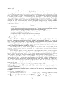 May 18, 2011 Complex Plateau problem: old and new results and prospects Pierre Dolbeault Abstract. The Plateau problem is the research of a surface of minimal area, in the 3-dimensional Euclidean space, whose boundary is