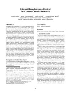 Interest-Based Access Control for Content-Centric Networks ∗ Cesar Ghali  Marc A. Schlosberg