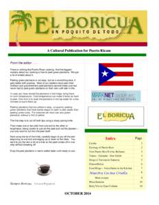 A Cultural Publication for Puerto Ricans From the editorThere is nothing like Puerto Rican cooking. And the biggest mystery about our cooking is how to peel green plantains. We get a lot of emails about it. Peelin