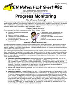 Progress Monitoring  PEN Notes: Fact Sheet #32 Parent Education Network, Wyoming State PIRC, a Project of Parents Helping Parents of WY, Inc. 500 W. Lott St, Suite A Buffalo, WY[removed]www.wpen.net