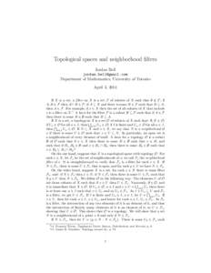 Topological spaces and neighborhood filters Jordan Bell  Department of Mathematics, University of Toronto April 3, 2014 If X is a set, a filter on X is a set F of subsets of X such that ∅ 6∈ F; i