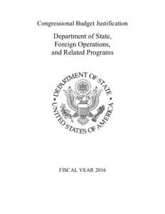 Fiscal Year 2016 Congressional Budget Justification - Department of State, Foreign Operations, and Related Programs