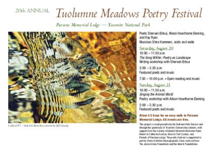 20th ANNUAL  Tuolumne Meadows Poetry Festival Parsons Memorial Lodge — Yosemite National Park Poets Sherwin Bitsui, Alison Hawthorne Deming, and Kay Ryan