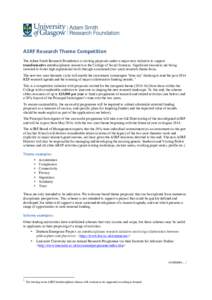 ASRF	  Research	  Theme	  Competition	   The Adam Smith Research Foundation is inviting proposals under a major new initiative to support transformative interdisciplinary research in the College of Social Science