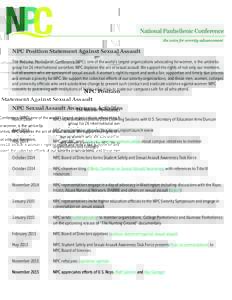 NPC Position Statement Against Sexual Assault The National Panhellenic Conference (NPC), one of the world’s largest organizations advocating for women, is the umbrella group for 26 inter/national sororities. NPC deplor