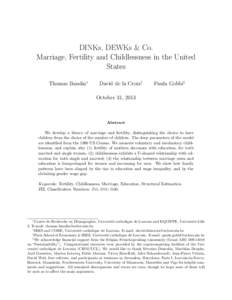 DINKs, DEWKs & Co. Marriage, Fertility and Childlessness in the United States Thomas Baudin∗  David de la Croix†