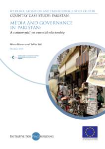 IFP Democratisation and Transitional Justice Cluster  Country case study: Pakistan Media and Governance in Pakistan: