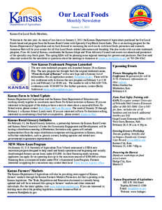 Our Local Foods Monthly Newsletter January 31, 2013 Kansas Our Local Foods Members, Welcome to the new year. As many of you know on January 1, 2013 the Kansas Department of Agriculture purchased the Our Local Foods brand