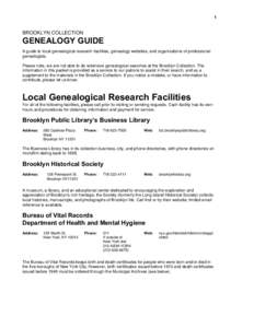 1  BROOKLYN COLLECTION GENEALOGY GUIDE A guide to local genealogical research facilities, genealogy websites, and organizations of professional