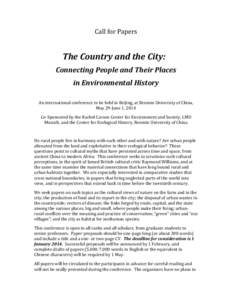 Call for Papers  The Country and the City: Connecting People and Their Places in Environmental History An international conference to be held in Beijing, at Renmin University of China,